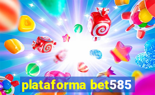 plataforma bet585